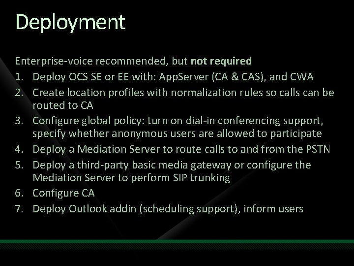 Deployment Enterprise-voice recommended, but not required 1. Deploy OCS SE or EE with: App.