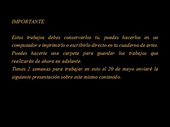 IMPORTANTE Elaborar una propuesta para la elaboración de un retrato Estos trabajos debes conservarlos