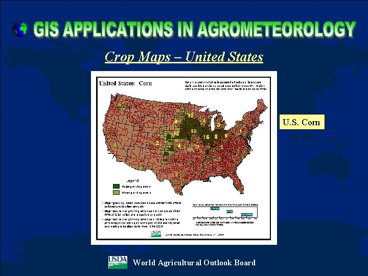 Crop Maps – United States U. S. Corn World Agricultural Outlook Board 