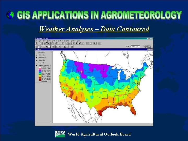 Weather Analyses – Data Contoured World Agricultural Outlook Board 