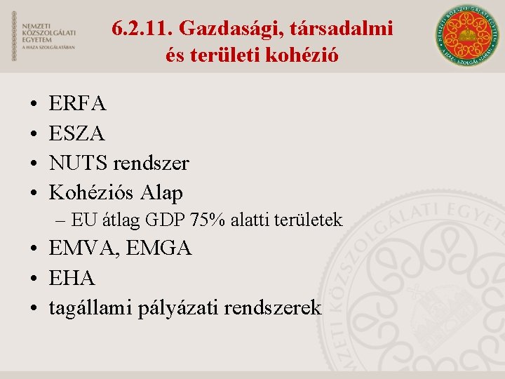 6. 2. 11. Gazdasági, társadalmi és területi kohézió • • ERFA ESZA NUTS rendszer