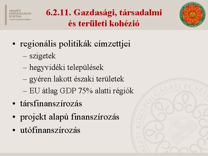 6. 2. 11. Gazdasági, társadalmi és területi kohézió • regionális politikák címzettjei – szigetek