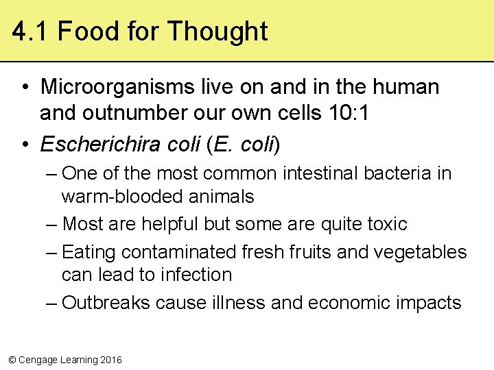 4. 1 Food for Thought • Microorganisms live on and in the human and