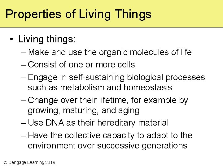 Properties of Living Things • Living things: – Make and use the organic molecules