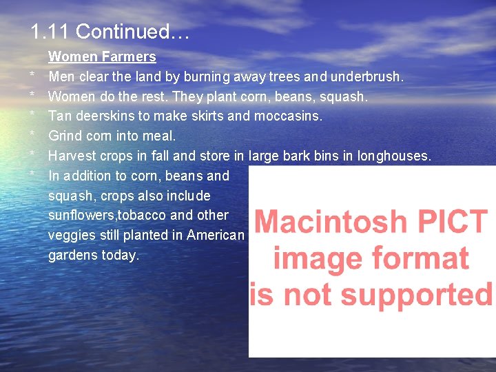 1. 11 Continued… * * * Women Farmers Men clear the land by burning