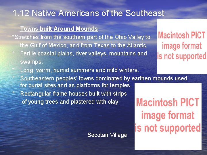 1. 12 Native Americans of the Southeast Towns built Around Mounds *Stretches from the