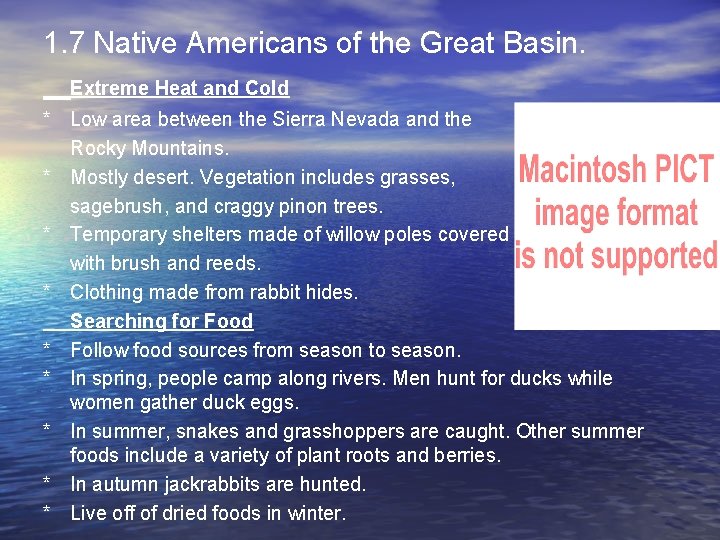 1. 7 Native Americans of the Great Basin. Extreme Heat and Cold * Low