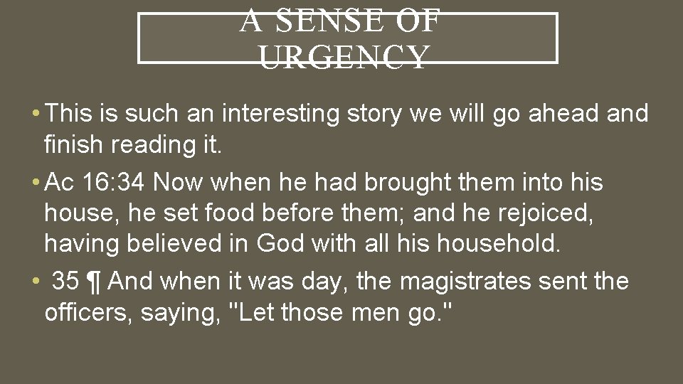 A SENSE OF URGENCY • This is such an interesting story we will go