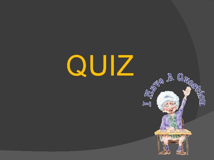 QUIZ QUIZ