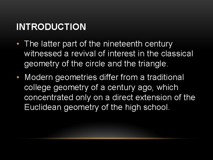 INTRODUCTION • The latter part of the nineteenth century witnessed a revival of interest