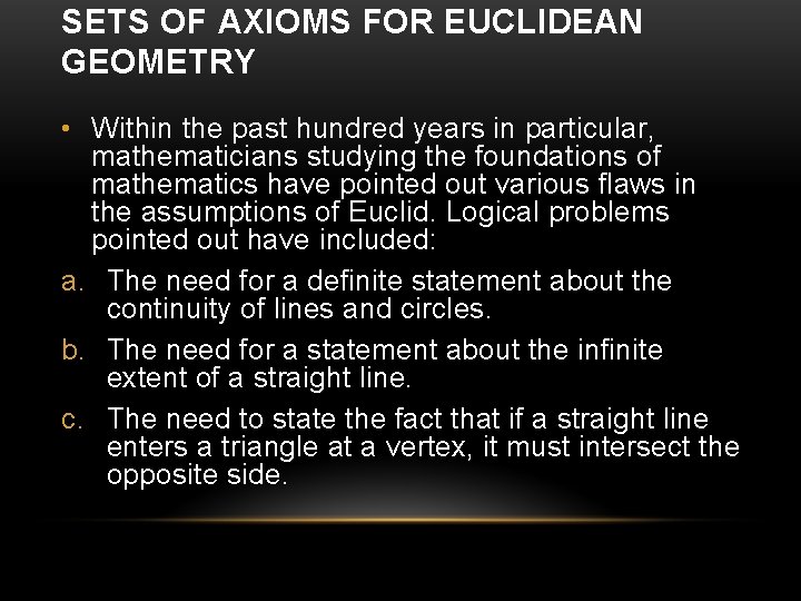 SETS OF AXIOMS FOR EUCLIDEAN GEOMETRY • Within the past hundred years in particular,