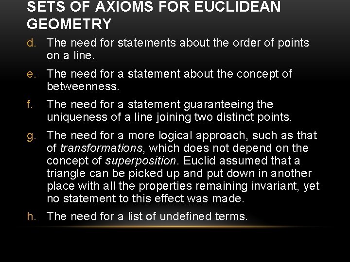 SETS OF AXIOMS FOR EUCLIDEAN GEOMETRY d. The need for statements about the order