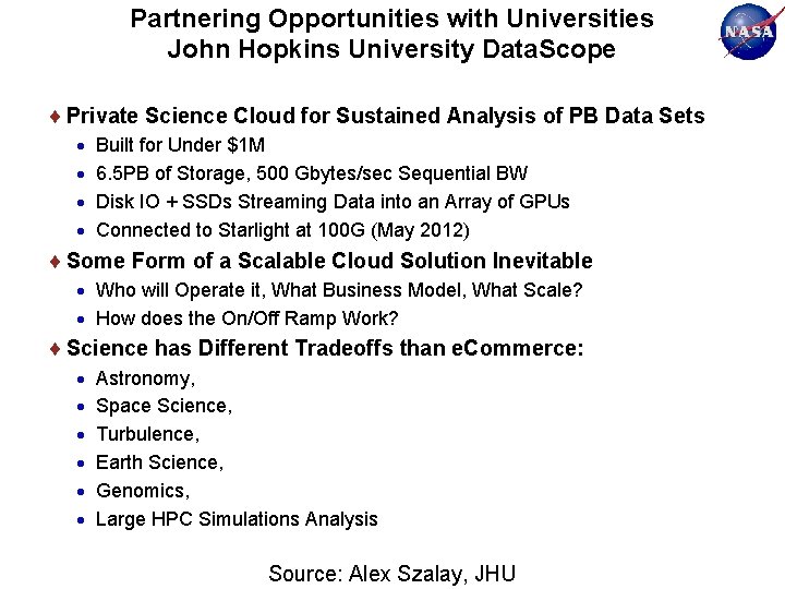 Partnering Opportunities with Universities John Hopkins University Data. Scope Private Science Cloud for Sustained