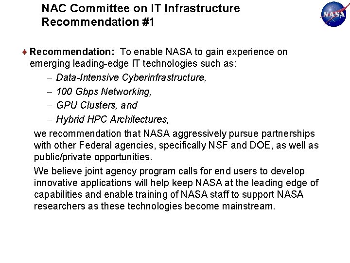 NAC Committee on IT Infrastructure Recommendation #1 Recommendation: To enable NASA to gain experience