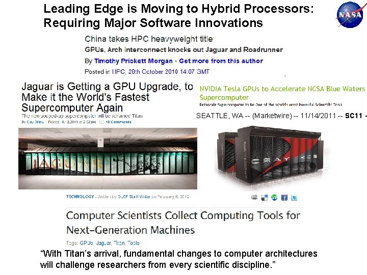 Leading Edge is Moving to Hybrid Processors: Requiring Major Software Innovations SEATTLE, WA --