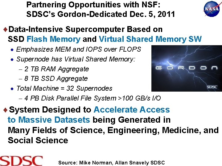 Partnering Opportunities with NSF: SDSC’s Gordon-Dedicated Dec. 5, 2011 Data-Intensive Supercomputer Based on SSD