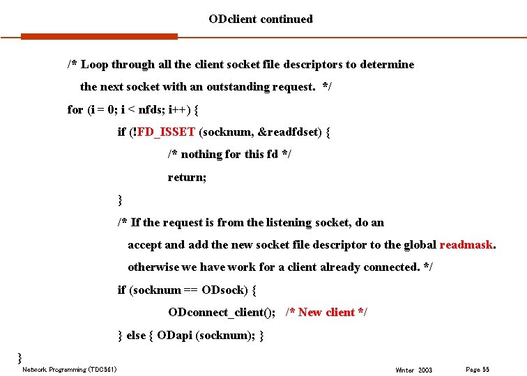 ODclient continued /* Loop through all the client socket file descriptors to determine the