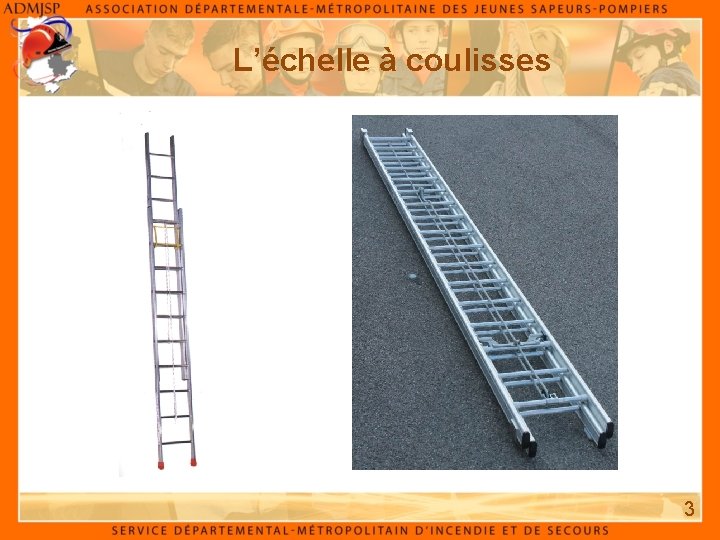 L’échelle à coulisses 3 