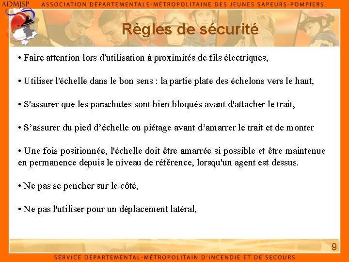 Règles de sécurité • Faire attention lors d'utilisation à proximités de fils électriques, •