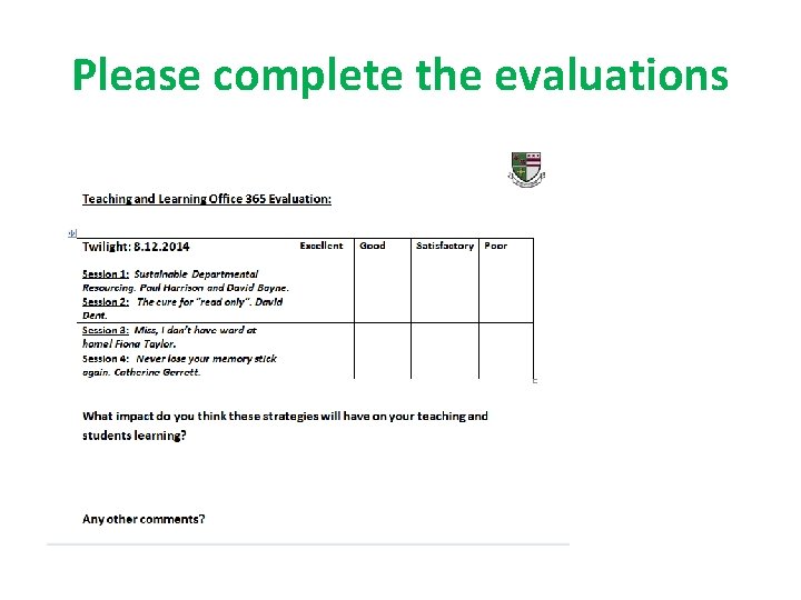 Please complete the evaluations 