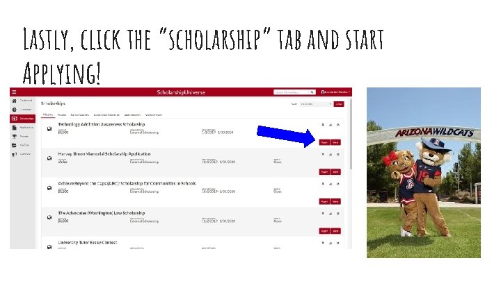 Lastly, click the “scholarship” tab and start Applying! 