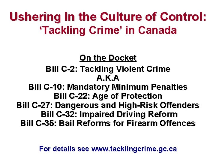 Ushering In the Culture of Control: ‘Tackling Crime’ in Canada On the Docket Bill