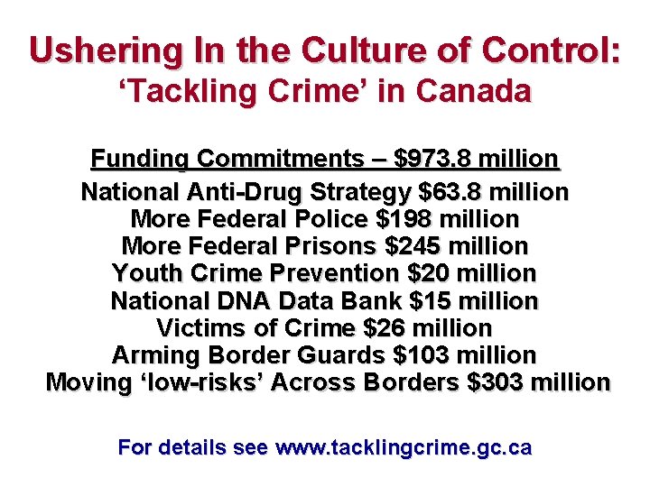Ushering In the Culture of Control: ‘Tackling Crime’ in Canada Funding Commitments – $973.