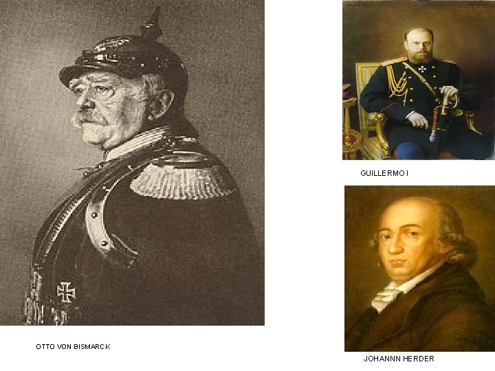 GUILLERMO I OTTO VON BISMARCK JOHANNN HERDER 