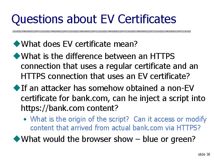 Questions about EV Certificates u. What does EV certificate mean? u. What is the