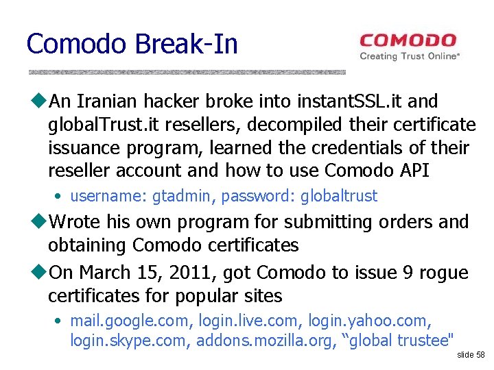 Comodo Break-In u. An Iranian hacker broke into instant. SSL. it and global. Trust.