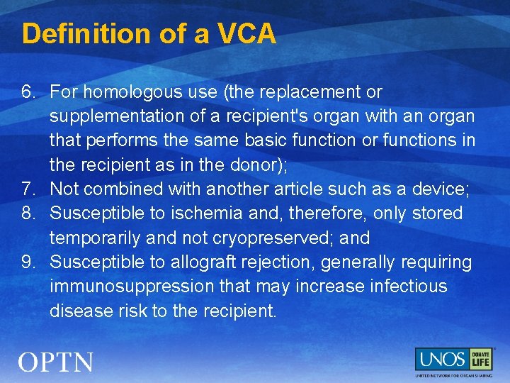 Definition of a VCA 6. For homologous use (the replacement or supplementation of a