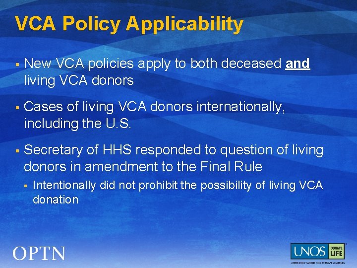 VCA Policy Applicability § New VCA policies apply to both deceased and living VCA