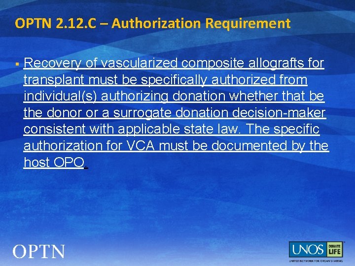 OPTN 2. 12. C – Authorization Requirement § Recovery of vascularized composite allografts for