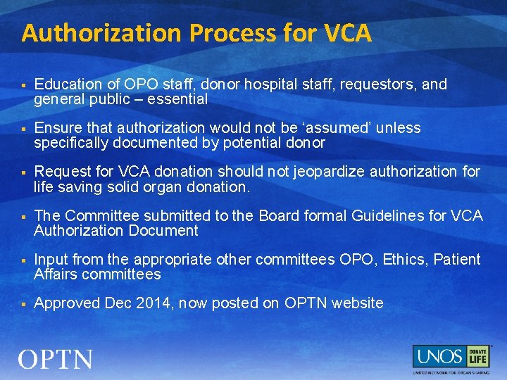 Authorization Process for VCA § Education of OPO staff, donor hospital staff, requestors, and