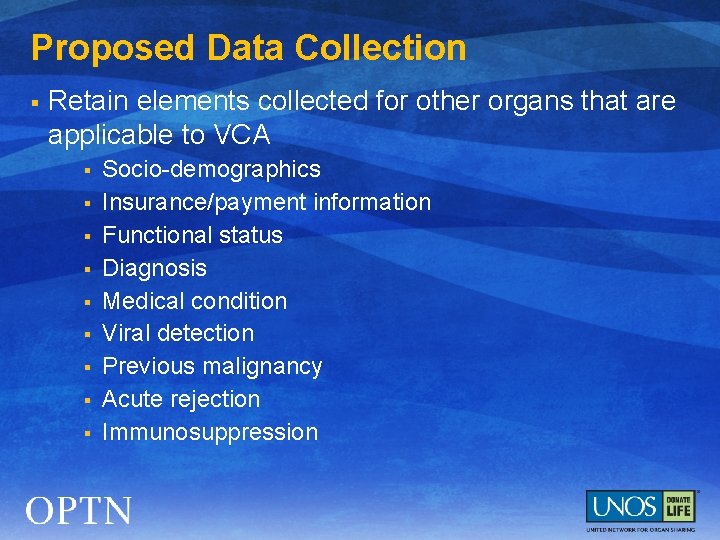 Proposed Data Collection § Retain elements collected for other organs that are applicable to