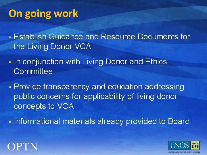 On going work § Establish Guidance and Resource Documents for the Living Donor VCA