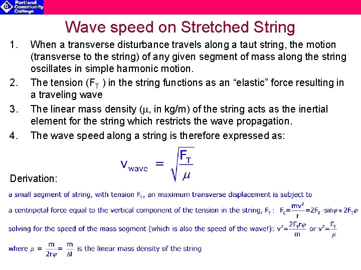 Wave speed on Stretched String 1. 2. 3. 4. When a transverse disturbance travels