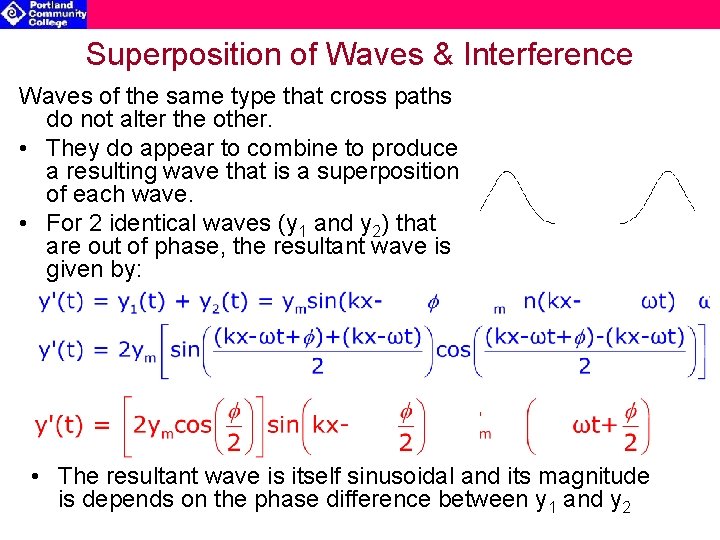 Superposition of Waves & Interference Waves of the same type that cross paths do
