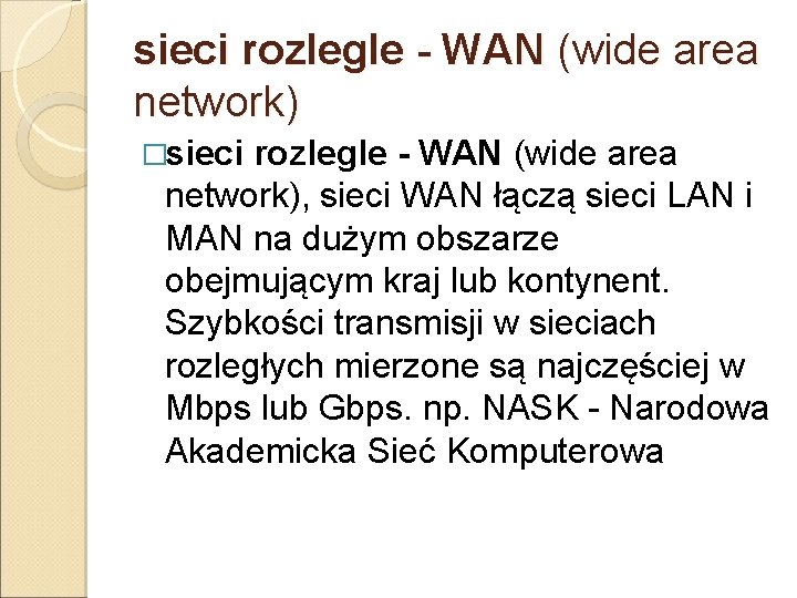 sieci rozlegle - WAN (wide area network) �sieci rozlegle - WAN (wide area network),