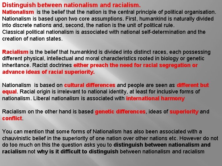 Distinguish between nationalism and racialism. Nationalism is the belief that the nation is the Distinguish between nationalism and racialism. Nationalism is the belief that the nation is the