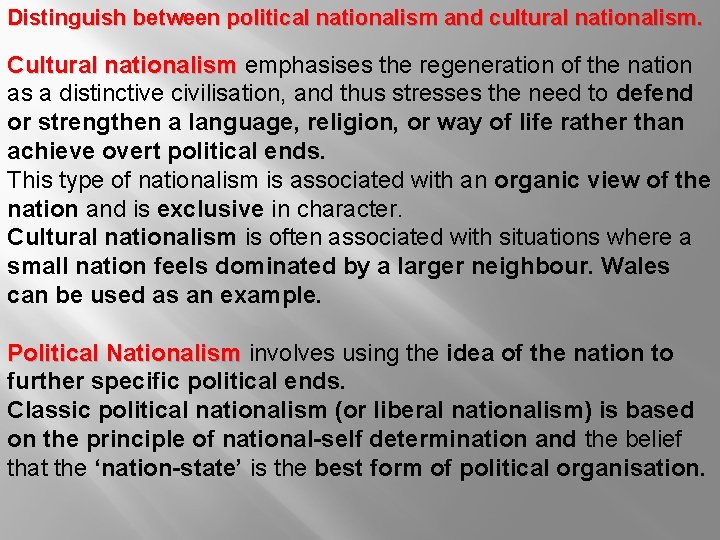 Distinguish between political nationalism and cultural nationalism. Cultural nationalism emphasises the regeneration of the Distinguish between political nationalism and cultural nationalism. Cultural nationalism emphasises the regeneration of the