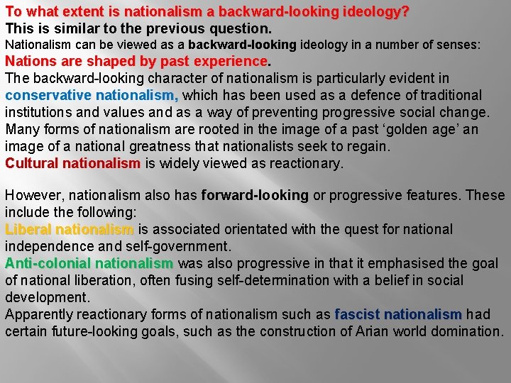 To what extent is nationalism a backward-looking ideology? This is similar to the previous