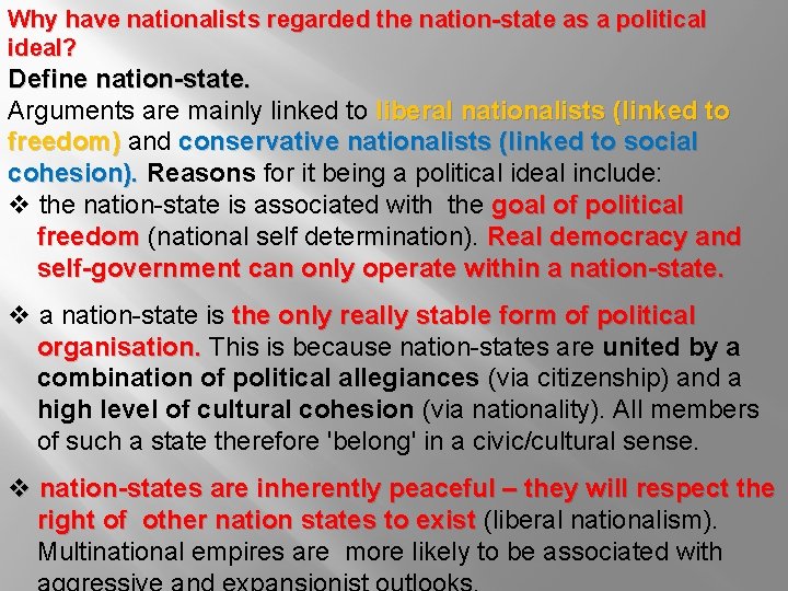 Why have nationalists regarded the nation-state as a political ideal? Define nation-state. Arguments are