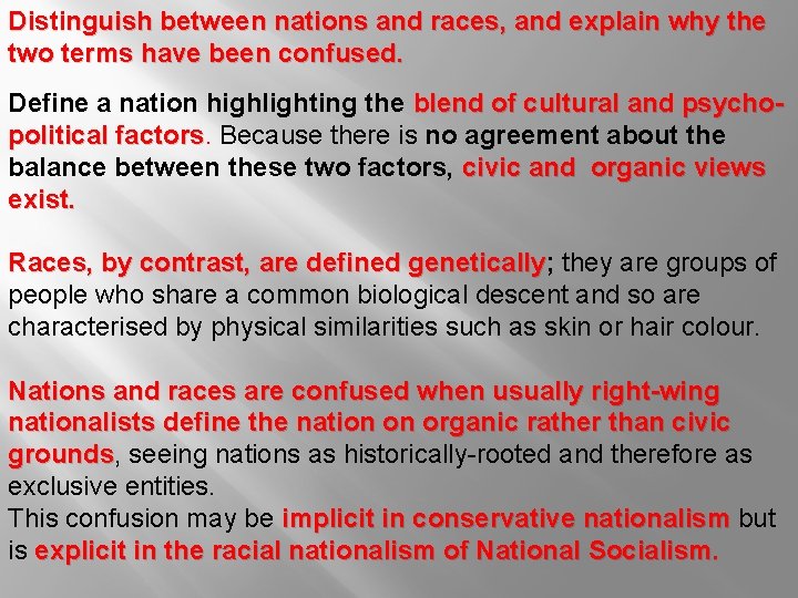 Distinguish between nations and races, and explain why the two terms have been confused. Distinguish between nations and races, and explain why the two terms have been confused.