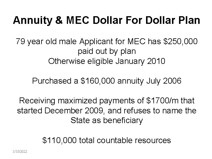 Annuity & MEC Dollar For Dollar Plan 79 year old male Applicant for MEC