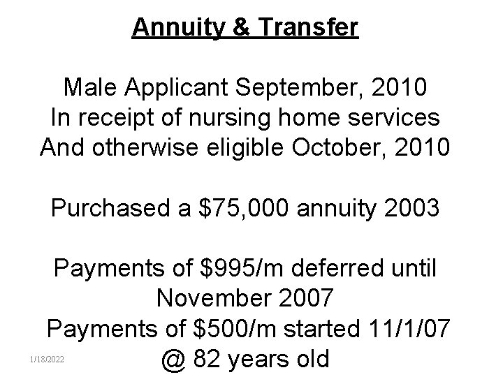 Annuity & Transfer Male Applicant September, 2010 In receipt of nursing home services And