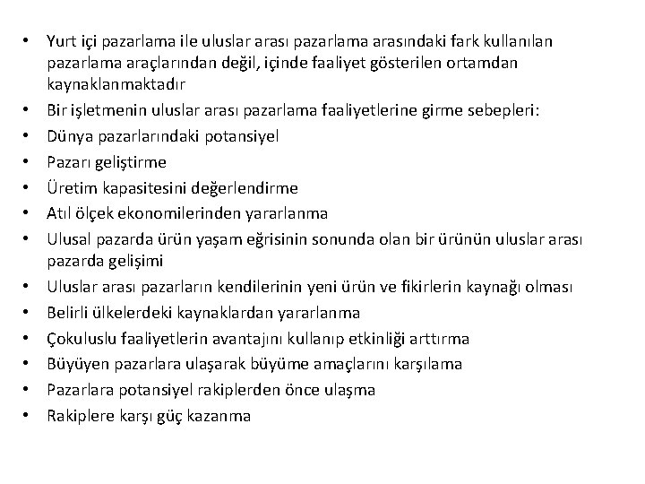  • Yurt içi pazarlama ile uluslar arası pazarlama arasındaki fark kullanılan pazarlama araçlarından