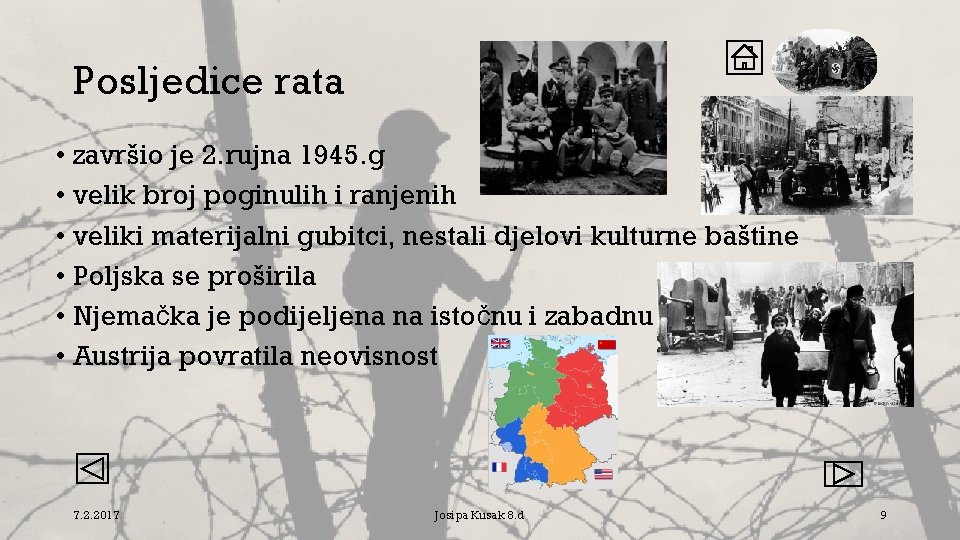 Posljedice rata • završio je 2. rujna 1945. g • velik broj poginulih i