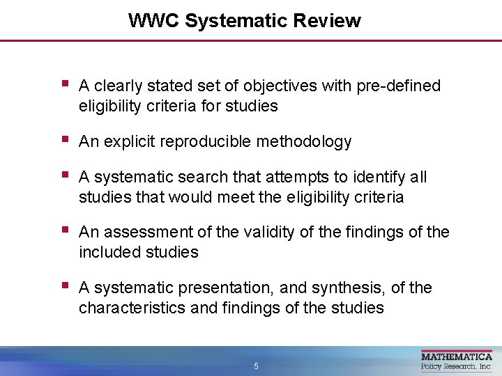 WWC Systematic Review § A clearly stated set of objectives with pre-defined eligibility criteria