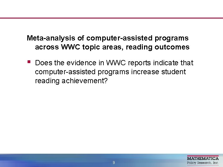 Meta-analysis of computer-assisted programs across WWC topic areas, reading outcomes § Does the evidence